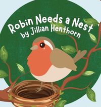 Cover image for Robin Needs a Nest