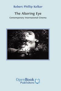 Cover image for The Altering Eye: Contemporary International Cinema