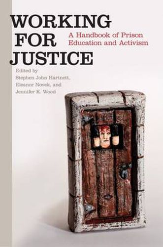 Cover image for Working for Justice: A Handbook of Prison Education and Activism