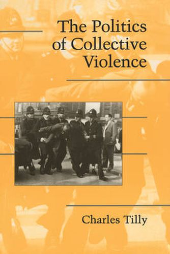 Cover image for The Politics of Collective Violence