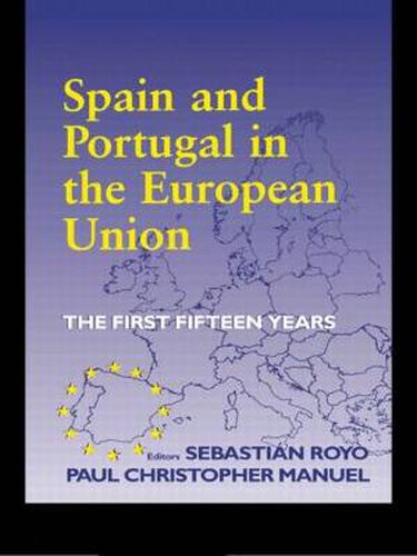 Cover image for Spain and Portugal in the European Union: The First Fifteen Years