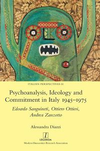 Cover image for Psychoanalysis, Ideology and Commitment in Italy 1945-1975