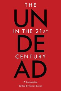 Cover image for The Undead in the 21st Century: A Companion