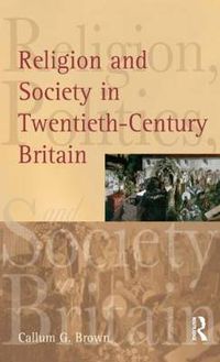 Cover image for Religion and Society in Twentieth-Century Britain