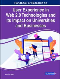 Cover image for Handbook of Research on User Experience in Web 2.0 Technologies and Its Impact on Universities and Businesses