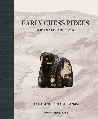 Cover image for Early Chess Pieces from the Crossroads of Asia