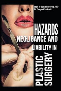 Cover image for Hazards, Negligence, and Liability in Plastic Surgery