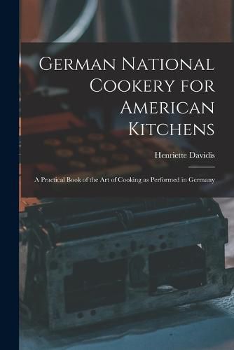 Cover image for German National Cookery for American Kitchens
