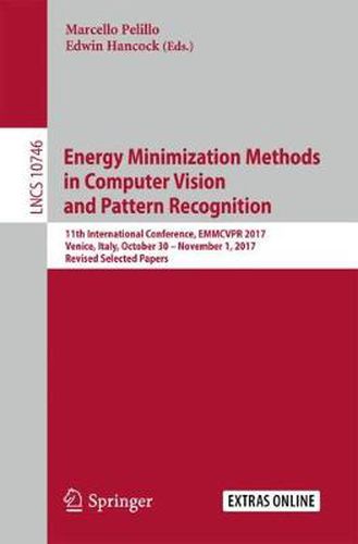 Cover image for Energy Minimization Methods in Computer Vision and Pattern Recognition: 11th International Conference, EMMCVPR 2017, Venice, Italy, October 30 - November 1, 2017, Revised Selected Papers