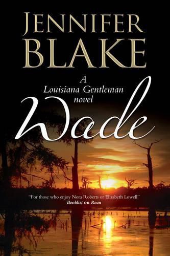 Cover image for Wade: a Louisiana Gentlemen Novel