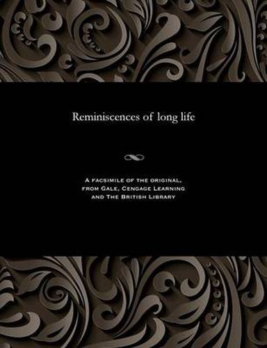 Cover image for Reminiscences of Long Life