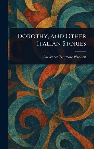 Cover image for Dorothy, and Other Italian Stories