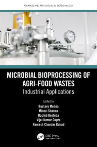 Cover image for Microbial Bioprocessing of Agri-food Wastes: Industrial Applications