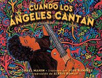 Cover image for Cuando Los Angeles Cantan (When Angels Sing): La Historia de la Leyenda de Rock Carlos Santana