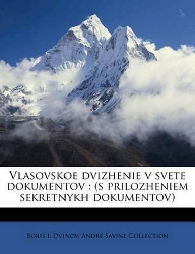 Cover image for Vlasovskoe Dvizhenie V Svete Dokumentov: (S Prilozheniem Sekretnykh Dokumentov)