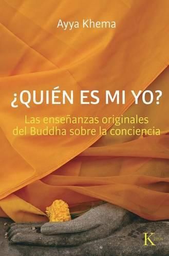 Cover image for ?Quien Es Mi Yo?: Las Ensenanzas Originales del Buddha Sobre la Conciencia