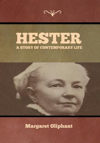 Cover image for Hester: A Story of Contemporary Life