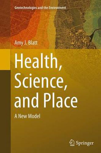 Cover image for Health, Science, and Place: A New Model