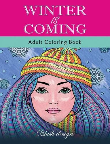 Cover image for Winter Is Coming: Adult Coloring Book