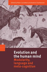 Cover image for Evolution and the Human Mind: Modularity, Language and Meta-Cognition