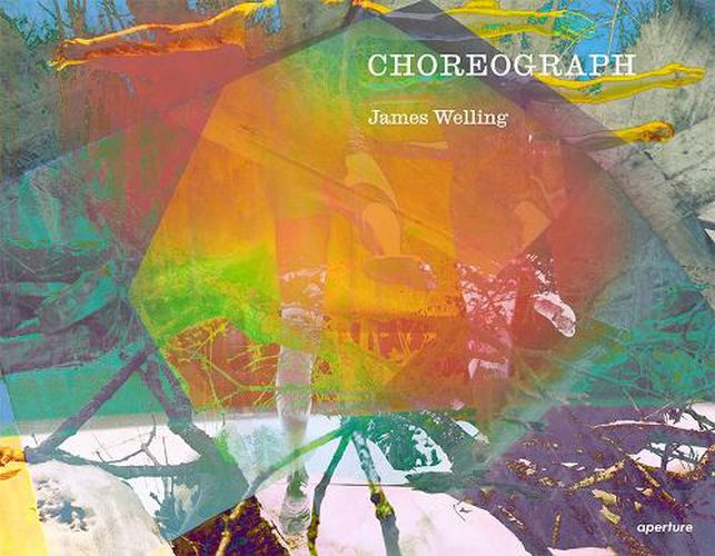 Cover image for James Welling: Choreograph