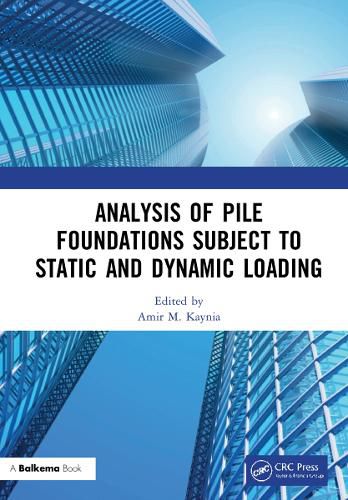 Cover image for Analysis of Pile Foundations Subject to Static and Dynamic Loading