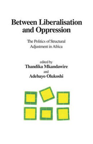 Cover image for Between Liberalisation and Oppression: The Politics of Structural Adjustment in Africa