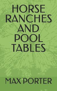 Cover image for Horse Ranches and Pool Tables
