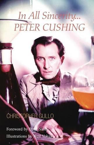 Cover image for In All Sincerity, Peter Cushing