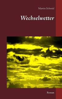 Cover image for Wechselwetter: Roman