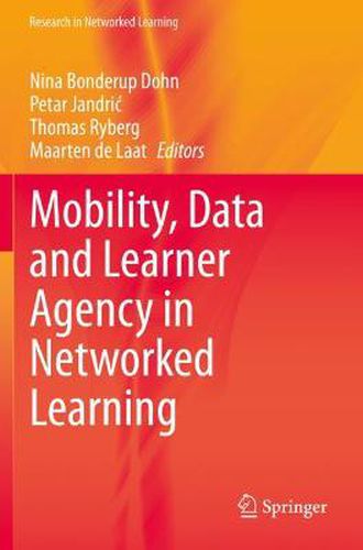 Cover image for Mobility, Data and Learner Agency in Networked Learning