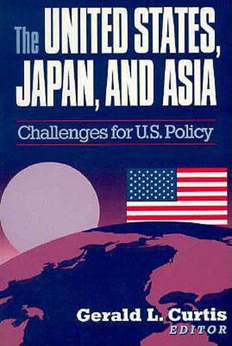 Cover image for The United States, Japan, and Asia: Challenges for U.S. Policy