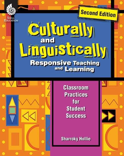 Cover image for Culturally and Linguistically Responsive Teaching and Learning (Second Edition): Classroom Practices for Student Success