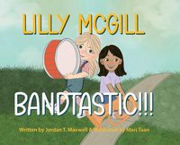 Cover image for Lilly McGill - Bandtastic!!!