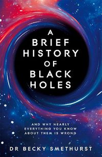 Cover image for A Brief History of Black Holes