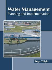 Cover image for Water Management: Planning and Implementation