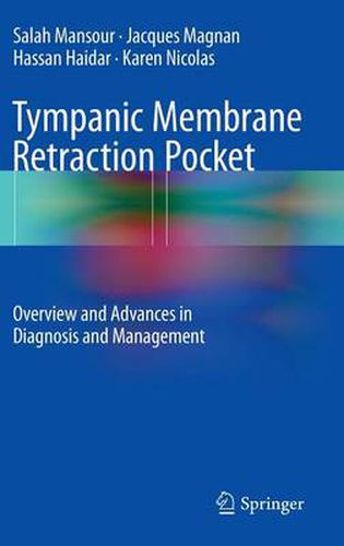 Cover image for Tympanic Membrane Retraction Pocket: Overview and Advances in Diagnosis  and Management