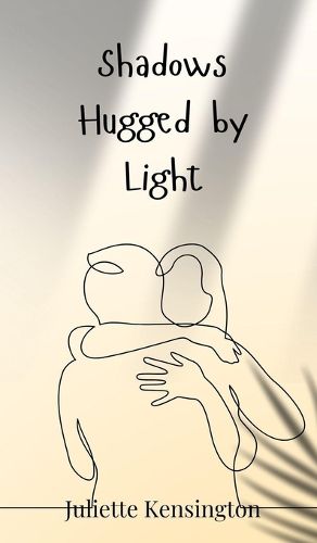 Cover image for Shadows Hugged by Light