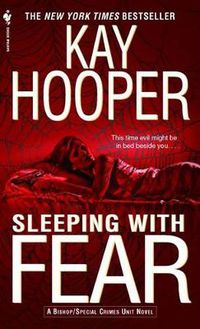 Cover image for Sleeping with Fear: A Bishop/Special Crimes Unit Novel