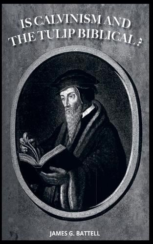 Cover image for Is Calvinism and the Doctrines of Grace Biblical?