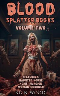 Cover image for Blood Splatter Books Omnibus Volume Two