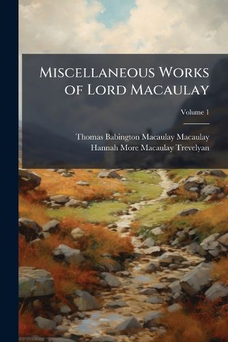 Cover image for Miscellaneous Works of Lord Macaulay