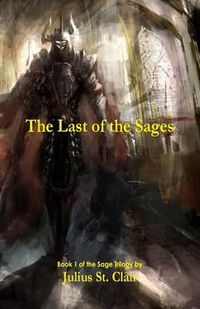 Cover image for The Last of the Sages (Book 1 of the Sage Saga)