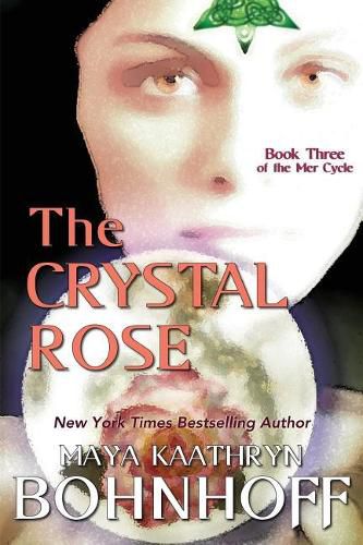 Cover image for The Crystal Rose: Book Three of the Mer Cycle