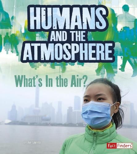 Cover image for Humans and Earth's Atmosphere: What's in the Air?