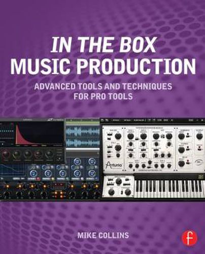 Cover image for In the Box Music Production: Advanced Tools and Techniques for Pro Tools