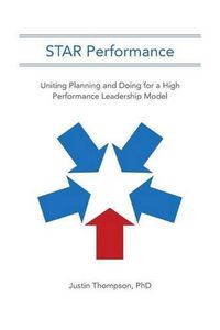 Cover image for STAR Performance: Uniting Planning and Doing for a High Performance Leadership Model