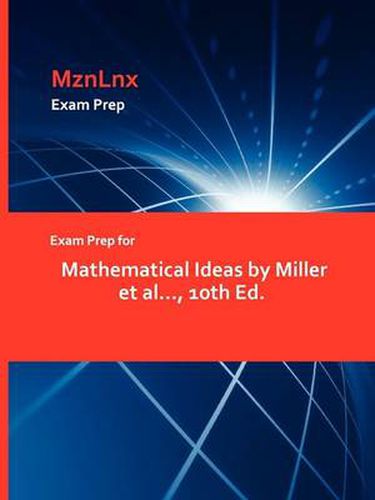 Exam Prep for Mathematical Ideas by Miller et al..., 10th Ed.