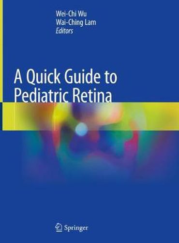 Cover image for A Quick Guide to Pediatric Retina