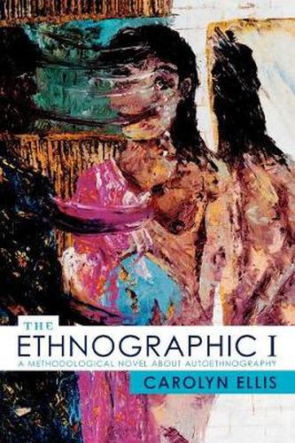 Cover image for The Ethnographic I: A Methodological Novel about Autoethnography